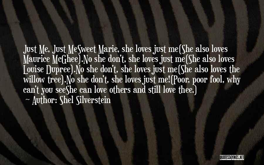 She Still Loves Me Quotes By Shel Silverstein