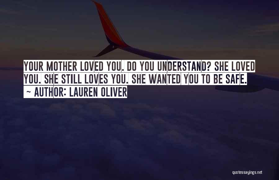 She Still Loves You Quotes By Lauren Oliver