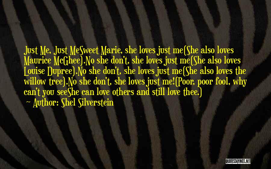 She Still Loves You Quotes By Shel Silverstein