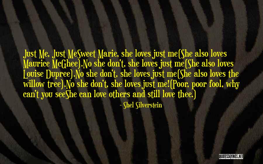 She Still Loves You Quotes By Shel Silverstein She Still Loves You Quotes By Shel Silverstein