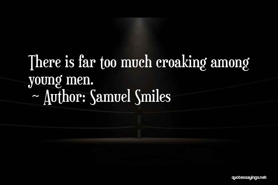 She Still Smiles Quotes By Samuel Smiles