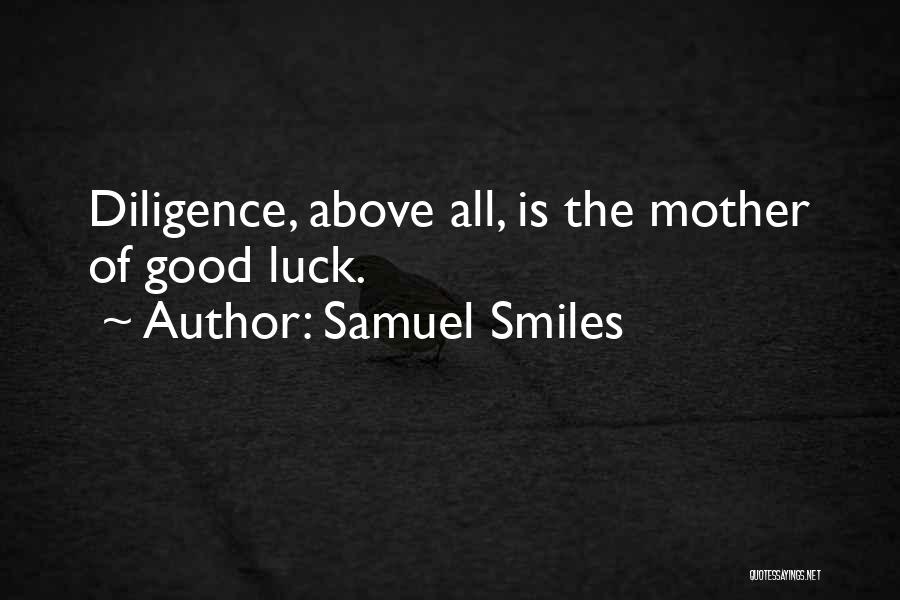 She Still Smiles Quotes By Samuel Smiles