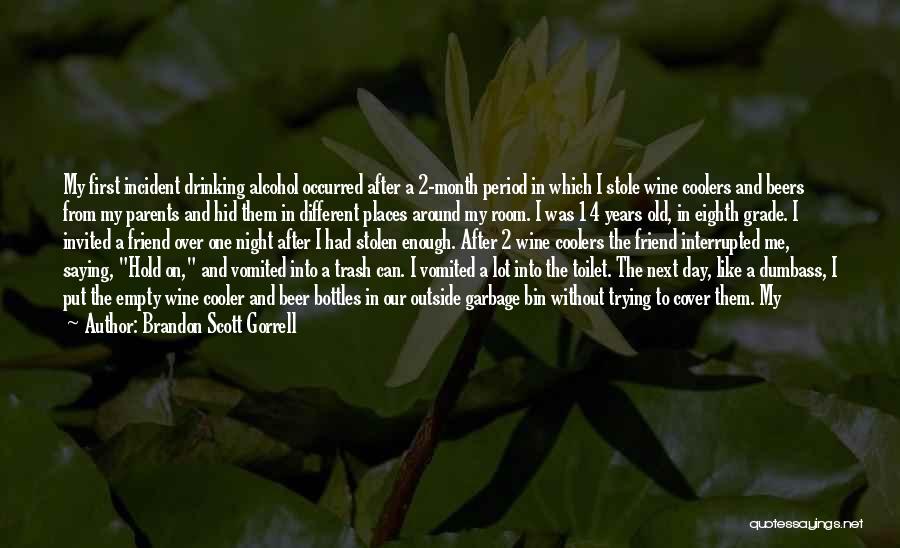 She Stole My Best Friend Quotes By Brandon Scott Gorrell She Stole My Best Friend Quotes By Brandon Scott Gorrell