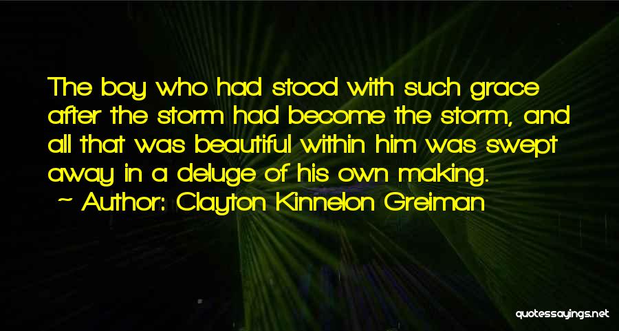 She Stood In The Storm Quotes By Clayton Kinnelon Greiman