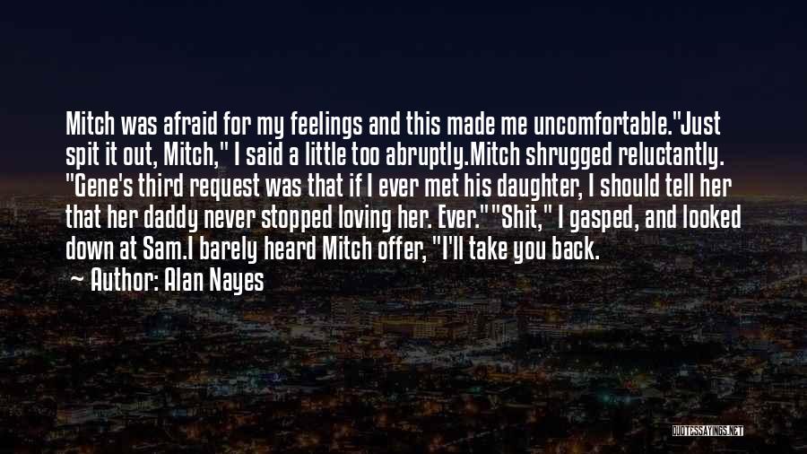 She Stopped Loving Him Quotes By Alan Nayes
