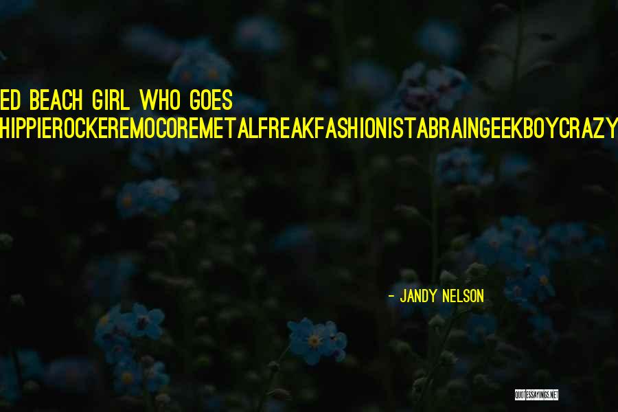 She The Girl Quotes By Jandy Nelson She The Girl Quotes By Jandy Nelson