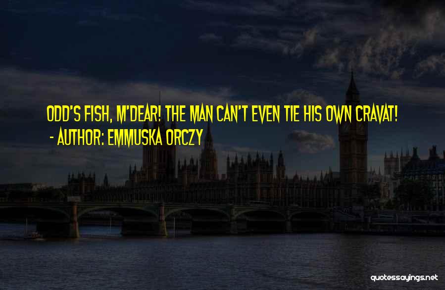 She The Man Movie Quotes By Emmuska Orczy