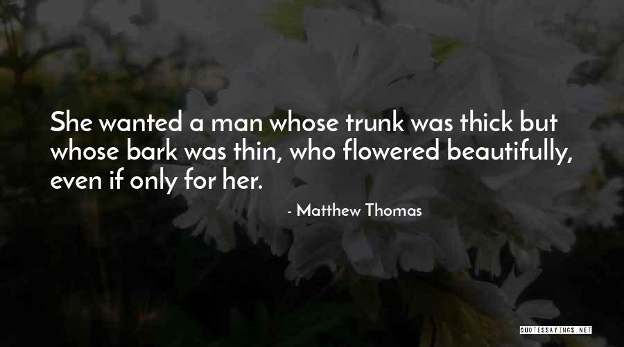 She Thick Quotes By Matthew Thomas She Thick Quotes By Matthew Thomas