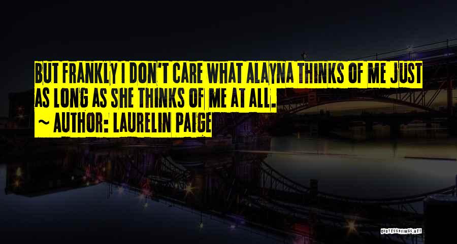 She Thinks I Care Quotes By Laurelin Paige