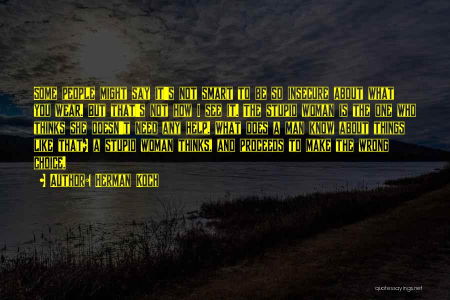 She Thinks I'm Stupid Quotes By Herman Koch