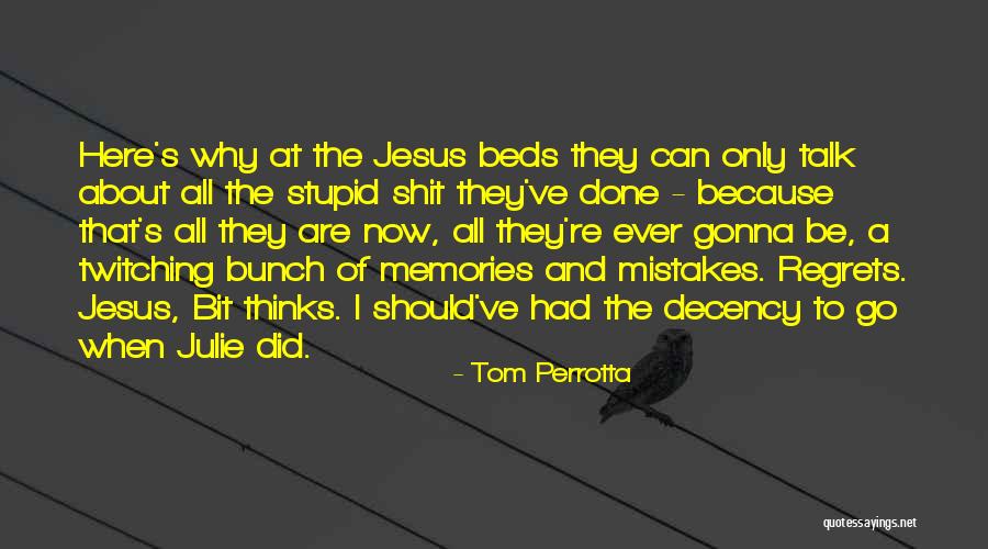 She Thinks I'm Stupid Quotes By Tom Perrotta She Thinks I'm Stupid Quotes By Tom Perrotta