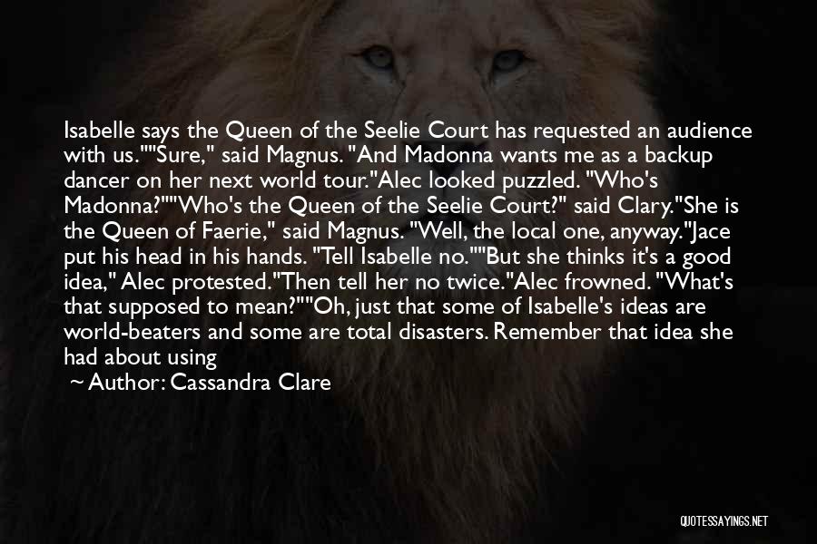 She Thinks She All That Quotes By Cassandra Clare