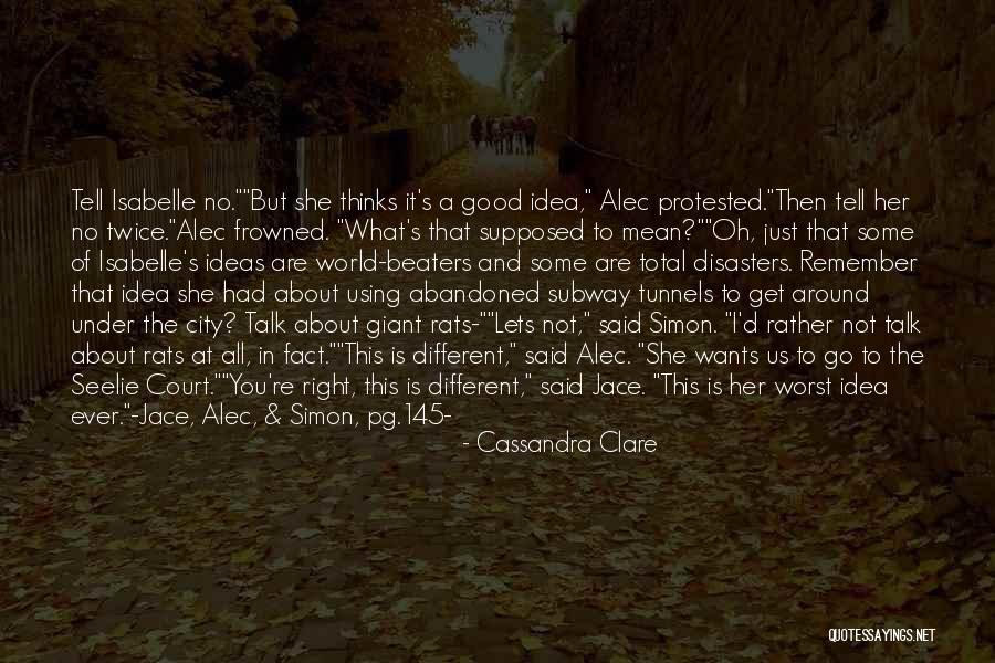 She Thinks She's All That Quotes By Cassandra Clare She Thinks She's All That Quotes By Cassandra Clare