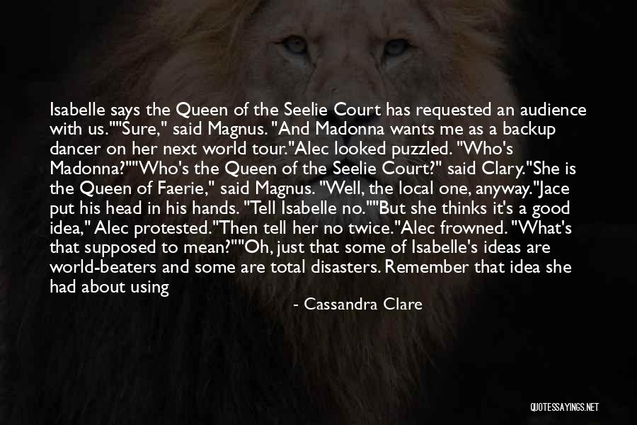 She Thinks She's All That Quotes By Cassandra Clare She Thinks She's All That Quotes By Cassandra Clare