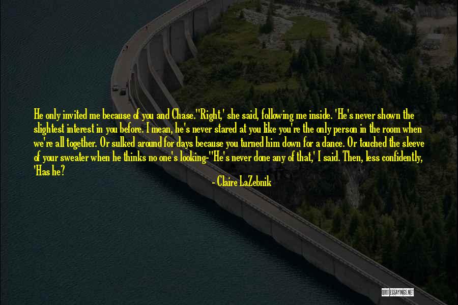 She Thinks She's All That Quotes By Claire LaZebnik She Thinks She's All That Quotes By Claire LaZebnik