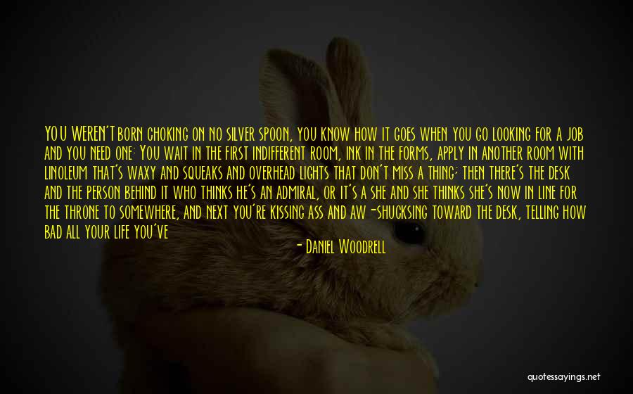 She Thinks She's All That Quotes By Daniel Woodrell She Thinks She's All That Quotes By Daniel Woodrell