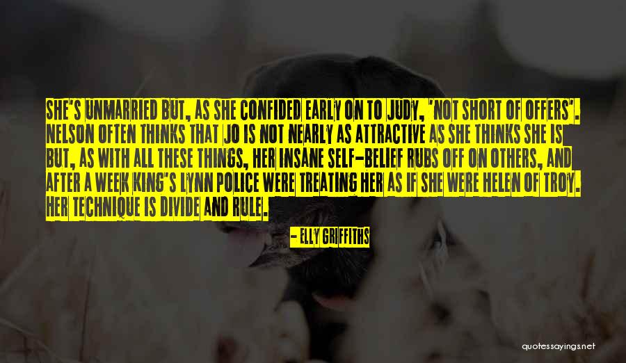She Thinks She's All That Quotes By Elly Griffiths She Thinks She's All That Quotes By Elly Griffiths