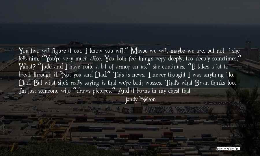 She Thinks She's All That Quotes By Jandy Nelson She Thinks She's All That Quotes By Jandy Nelson