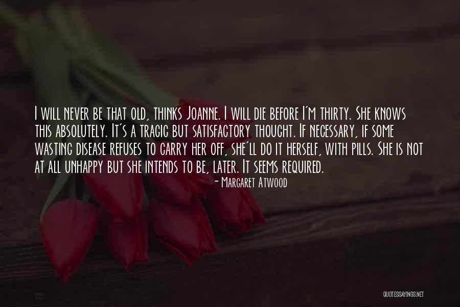 She Thinks She's All That Quotes By Margaret Atwood She Thinks She's All That Quotes By Margaret Atwood