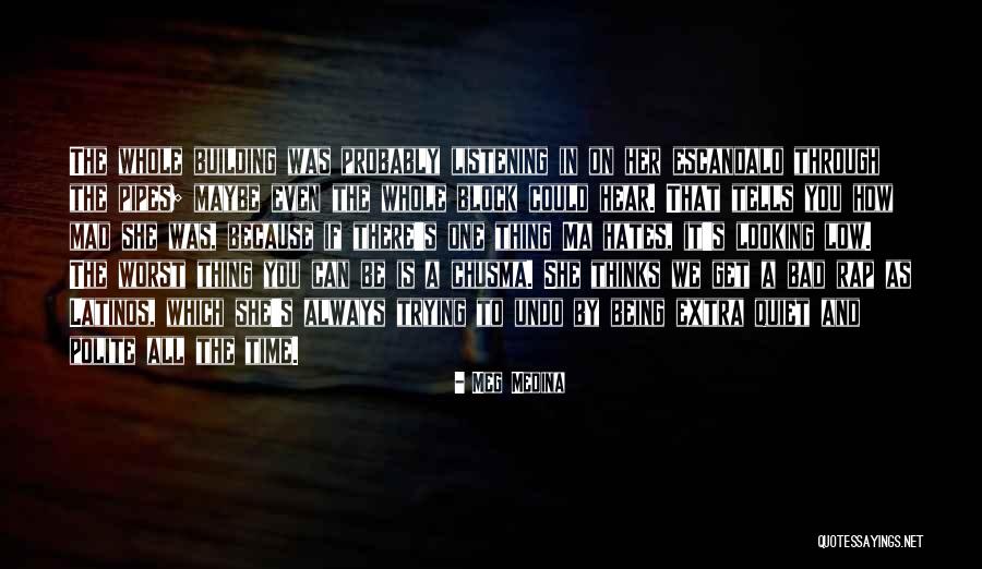 She Thinks She's All That Quotes By Meg Medina She Thinks She's All That Quotes By Meg Medina