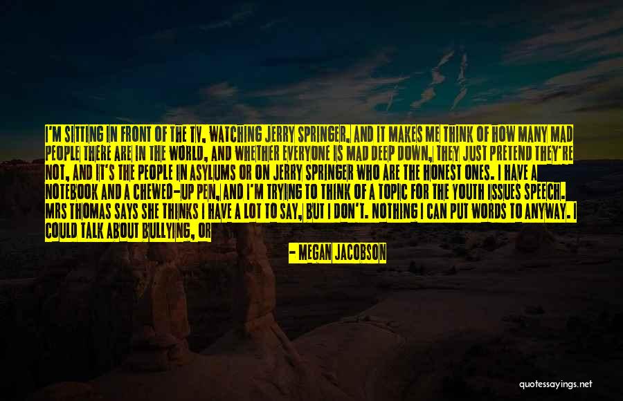She Thinks She's All That Quotes By Megan Jacobson She Thinks She's All That Quotes By Megan Jacobson