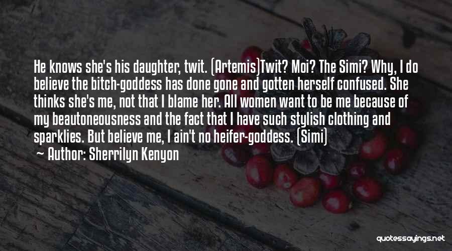 She Thinks She's All That Quotes By Sherrilyn Kenyon
