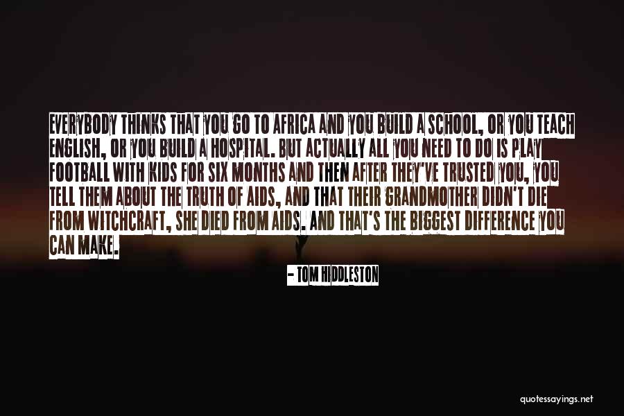 She Thinks She's All That Quotes By Tom Hiddleston She Thinks She's All That Quotes By Tom Hiddleston