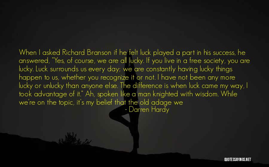 She Took Advantage Of Me Quotes By Darren Hardy She Took Advantage Of Me Quotes By Darren Hardy