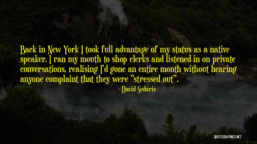 She Took Advantage Of Me Quotes By David Sedaris She Took Advantage Of Me Quotes By David Sedaris