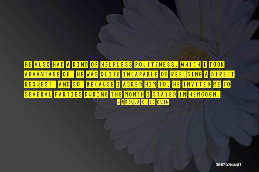 She Took Advantage Of Me Quotes By Ursula K. Le Guin She Took Advantage Of Me Quotes By Ursula K. Le Guin
