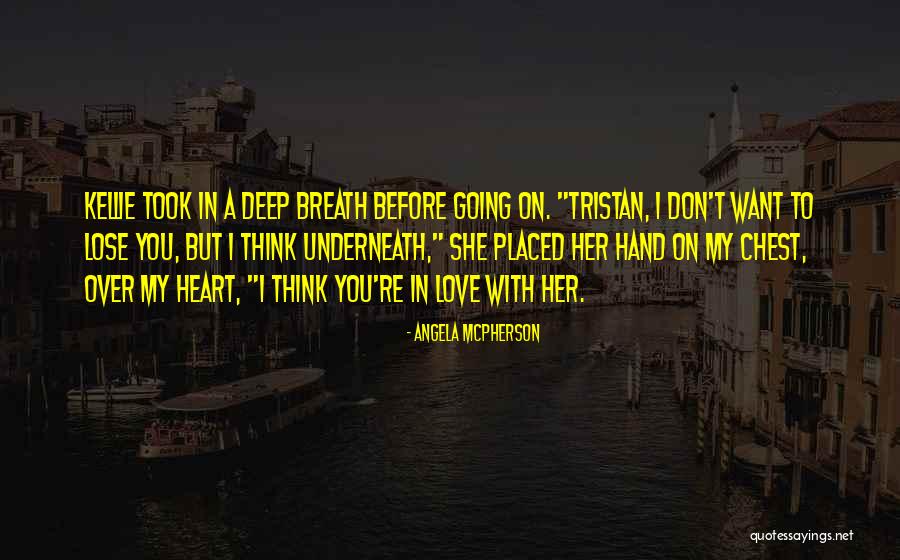 She Took My Heart Quotes By Angela McPherson