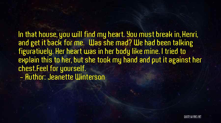 She Took My Heart Quotes By Jeanette Winterson
