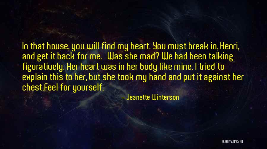 She Took My Heart Quotes By Jeanette Winterson