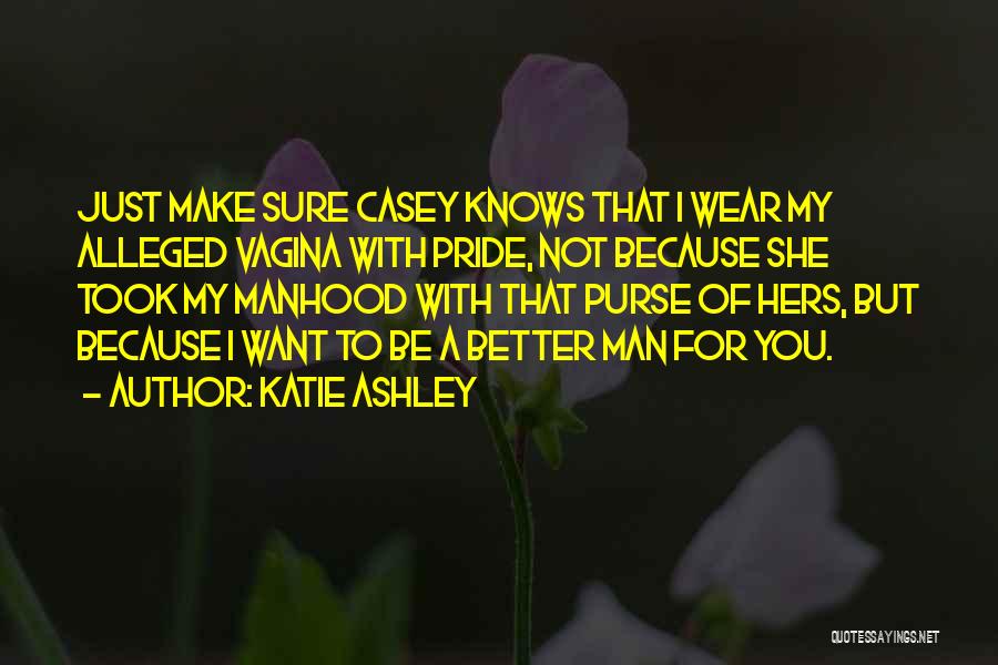 She Took My Man Quotes By Katie Ashley