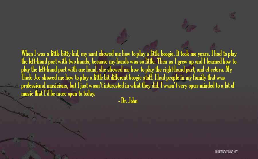 She Took The Kids Quotes By Dr. John She Took The Kids Quotes By Dr. John