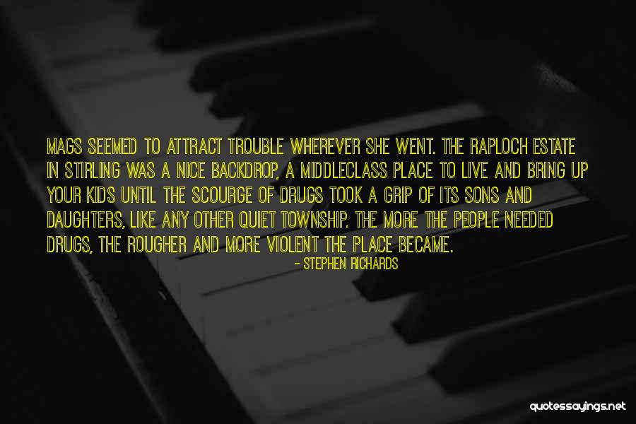 She Took The Kids Quotes By Stephen Richards She Took The Kids Quotes By Stephen Richards