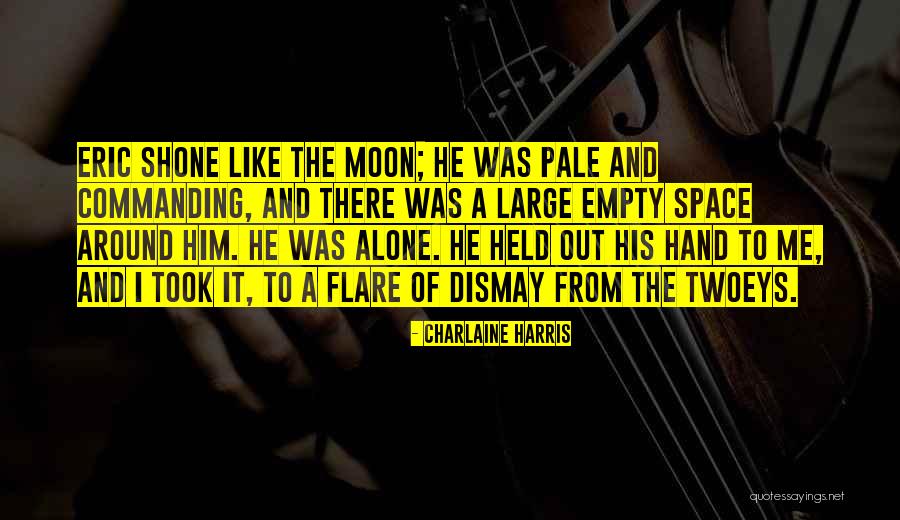She Took The Moon Quotes By Charlaine Harris She Took The Moon Quotes By Charlaine Harris