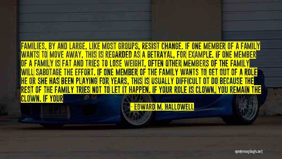 She Tries Quotes By Edward M. Hallowell She Tries Quotes By Edward M. Hallowell