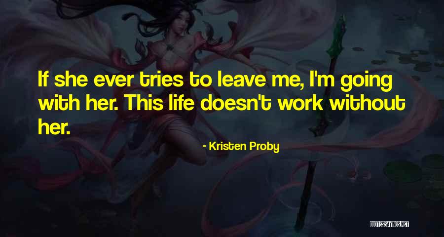 She Tries Quotes By Kristen Proby She Tries Quotes By Kristen Proby