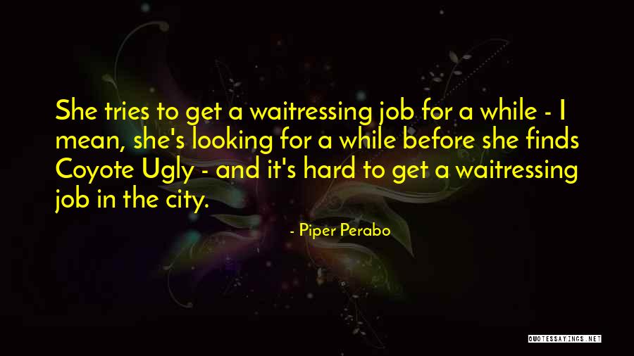 She Tries Quotes By Piper Perabo She Tries Quotes By Piper Perabo