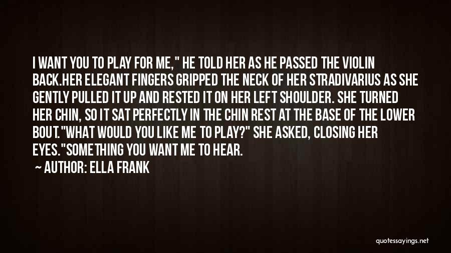 She Turned Her Back Quotes By Ella Frank