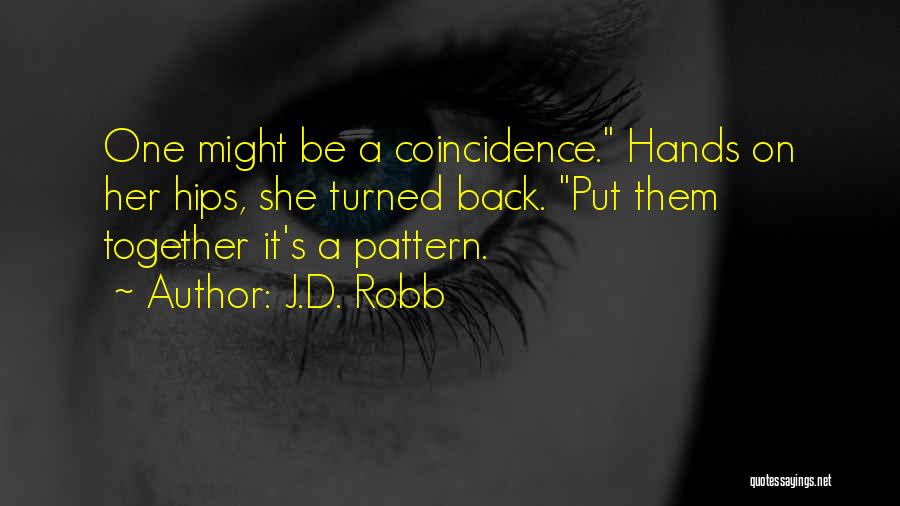 She Turned Her Back Quotes By J.D. Robb