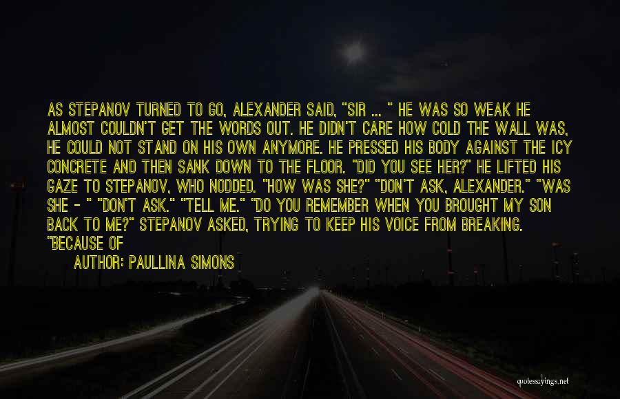 She Turned Her Back Quotes By Paullina Simons