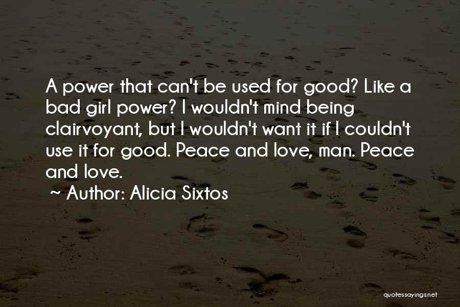 She Used To Be A Good Girl Quotes By Alicia Sixtos