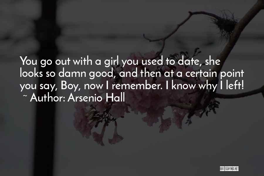 She Used To Be A Good Girl Quotes By Arsenio Hall