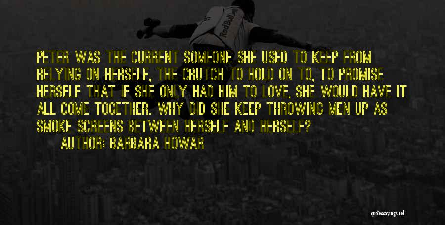 She Used To Love Him Quotes By Barbara Howar