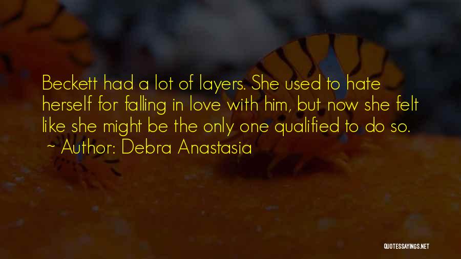 She Used To Love Him Quotes By Debra Anastasia