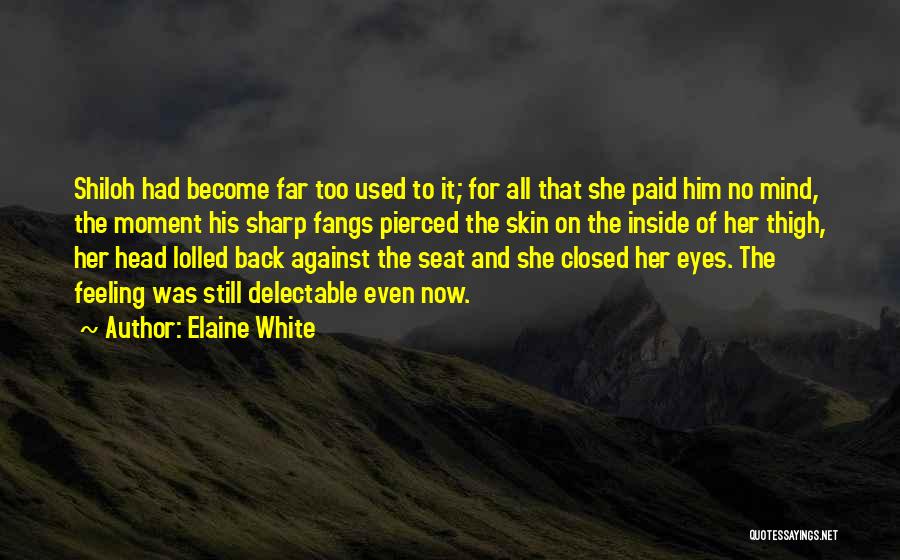 She Used To Love Him Quotes By Elaine White