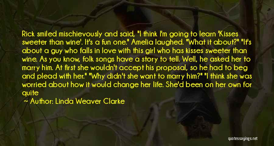 She Used To Love Him Quotes By Linda Weaver Clarke