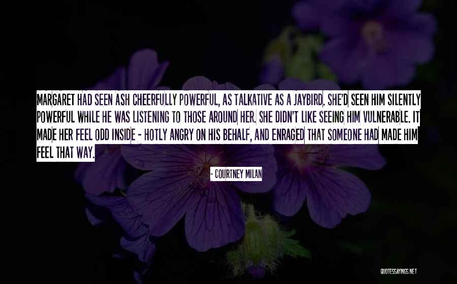 She Vulnerable Quotes By Courtney Milan She Vulnerable Quotes By Courtney Milan